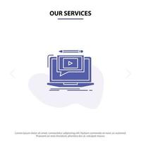 Our Services Laptop Player Screen Tutorial Video Solid Glyph Icon Web card Template vector