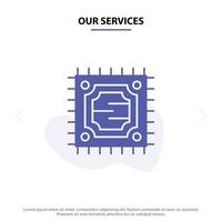 Our Services Cpu Microchip Processor Solid Glyph Icon Web card Template vector