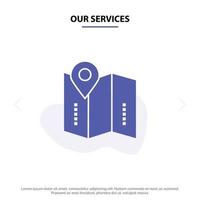 nuestros servicios mapa ubicación direcciones ubicación glifo sólido icono plantilla de tarjeta web vector