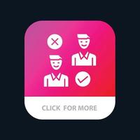 Group User Job good cancel Mobile App Button Android and IOS Glyph Version vector