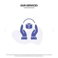 Our Services Care Caring Handle Product Responsibility Solid Glyph Icon Web card Template vector