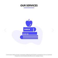 nuestros servicios libro bolígrafo educación alimentaria icono de glifo sólido plantilla de tarjeta web vector