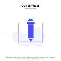 Our Services Pencil Text Education Solid Glyph Icon Web card Template vector