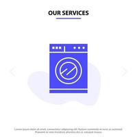 Our Services Kitchen Machine Washing Solid Glyph Icon Web card Template vector