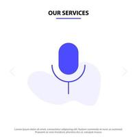 nuestros servicios micrófono micrófono interfaz de usuario básica icono de glifo sólido plantilla de tarjeta web vector