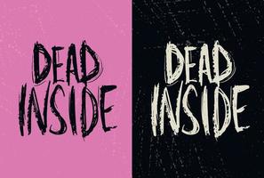 Lettering quotes of Dead Inside Y2k emo Slogan . Retro 00s aesthetic print for t-shirt, sweatshirt, and poster. Vector Black and pink illustration