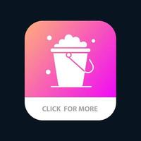 Bucket Cleaning Floor Home Mobile App Button Android and IOS Glyph Version vector