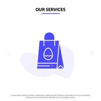 Our Services Shopping Bag Bag Easter Egg Solid Glyph Icon Web card Template vector