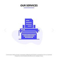 Our Services Typewriter Typing Document Publish Solid Glyph Icon Web card Template vector