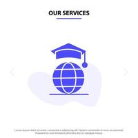 nuestros servicios globo internet graduación en línea icono de glifo sólido plantilla de tarjeta web vector