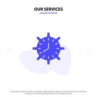 Our Services Clock Deadline Time Timepiece Timing Watch Work Solid Glyph Icon Web card Template vector