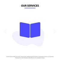 Our Services Open Book Page Layout Cover Solid Glyph Icon Web card Template vector