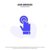 nuestros servicios toque tecnología de interfaz de pantalla táctil icono de glifo sólido plantilla de tarjeta web vector