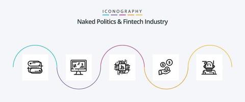 Naked Politics And Fintech Industry Line 5 Icon Pack Including robo advisor. dollar. fintech industry. hand. fintech vector