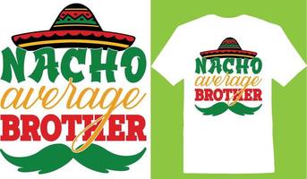 Nacho Average Brother Cinco Day T-shirt vector