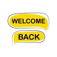 Welcome Back. We Are Open Sign. Business concept vector