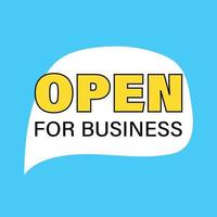 Open for business. New speach bubble vector