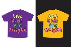 The kids are alright typography on a yellow background vector