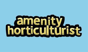 AMENITY HORTICULTURIST writing vector design on a blue background