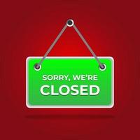 Sorry we are closed sign on door store. Business open or closed banner isolated for shop retail. vector