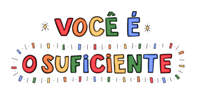 cartaz motivacional em estilo infantil colorido em português brasileiro. tradução - você é o suficiente. png