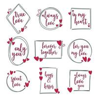 Set frames with hearts and quotes Words declaration of love vector