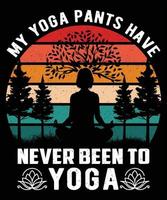 mis pantalones de yoga nunca han estado en la ilustración de camiseta de vector gráfico de yoga 2