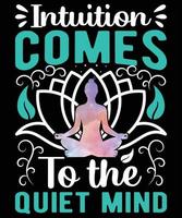 Intuition Comes To The Quiet Mind Grapphic Vector Tshirt Illustration