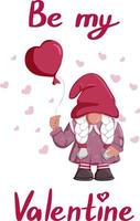 Cute Valentine Day gnome girl with balloon in shape of heart. Vector isolated illustration, cartoon flat character. Be my valentine quote. Template for greeting card, label, tag, print for clothes