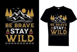 Be brave stay wild t shirt vector