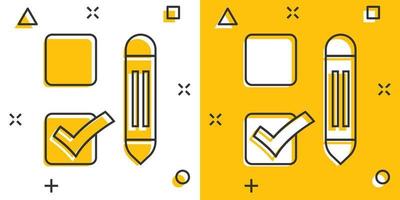 Checklist document icon in comic style. Survey cartoon vector illustration on white isolated background. Check mark choice splash effect business concept.