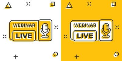 Live webinar icon in comic style. Online training cartoon vector illustration on isolated background. Conference stream splash effect sign business concept.