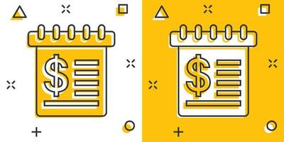 calendario con icono de dinero en estilo cómico. ilustración de vector de dibujos animados de calendario de pago sobre fondo blanco aislado. concepto de negocio de efecto de salpicadura de monitoreo de finanzas.