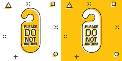 Do not disturb hotel sign icon in comic style. Inn cartoon vector illustration on white isolated background. Hostel clean room splash effect business concept.