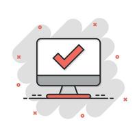 Computer check mark icon in comic style. Survey approval cartoon vector illustration on white isolated background. Confirm splash effect business concept.