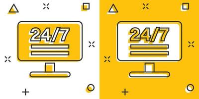 24 7 computer icon in comic style. All day service cartoon vector illustration on white isolated background. Support splash effect business concept.