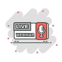 Live webinar icon in comic style. Online training cartoon vector illustration on isolated background. Conference stream splash effect sign business concept.