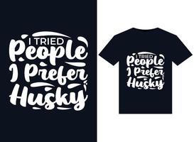 probé con personas que prefiero ilustraciones husky para el diseño de camisetas listas para imprimir vector