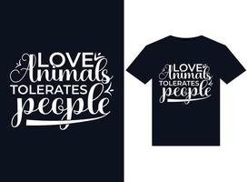 Loves Animals Tolerates People illustrations for print-ready T-Shirts design vector