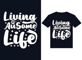 Living An AuSome Life illustrations for print-ready T-Shirts design vector