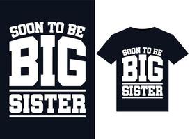 Soon to Be Big Sister illustrations for print-ready T-Shirts design vector