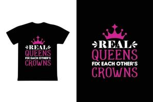 Real Queens Fix Each Other's Crowns. Women's day 8 march t-shirt design template vector