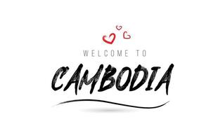 bienvenido a la tipografía de texto del país de camboya con corazón de amor rojo y nombre negro vector
