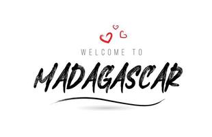 bienvenido a la tipografía de texto del país de madagascar con corazón de amor rojo y nombre negro vector