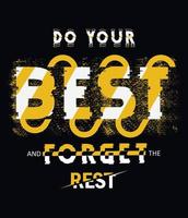 Do your best and forget the rest motivational typography t shirt design vector