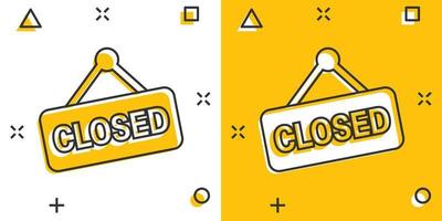 Closed sign icon in comic style. Accessibility cartoon vector illustration on white isolated background. Message splash effect business concept.