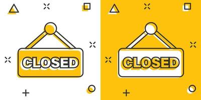 Closed sign icon in comic style. Accessibility cartoon vector illustration on white isolated background. Message splash effect business concept.