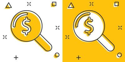 lupa con icono de dinero en estilo cómico. ilustración de vector de dibujos animados de búsqueda de dólar sobre fondo blanco aislado. concepto de negocio de efecto de salpicadura de moneda financiera.