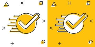 Check mark sign icon in comic style. Confirm button cartoon vector illustration on white isolated background. Accepted splash effect business concept.