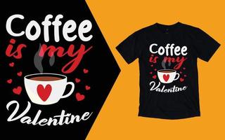 el café es mi camiseta de san valentín, camiseta del día de san valentín del café vector